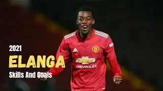 ANTHONY ELANGA 2020/21|SKILLS AND GOALS|ACADEMY WATCH