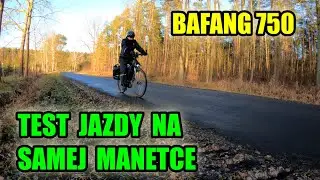 BAFANG 750 - TESTUJĘ JAZDĘ NA SAMEJ MANETCE🔌 - JAK DALEKO ZAJADĘ ?⚡