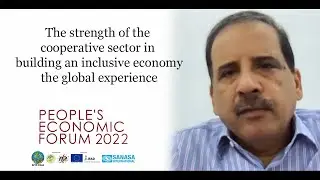 The Strength of the Cooperative Sector in Building an Inclusive Economy - Dr. Balu Iyer | #PEF2022
