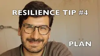 Resilience tip #4 - The Plan