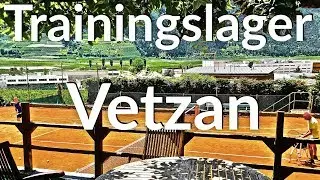 Tennis Trainingslager Vetzan 2018