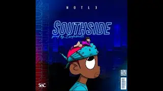 Not'le - Southside (Official Lyric Video)prod by Loodabeats
