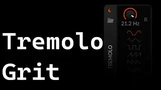 Gritty Tremolo |  Sound Design Concepts Ep. 14