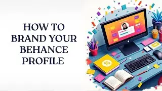 How to Brand Your Behance Profile