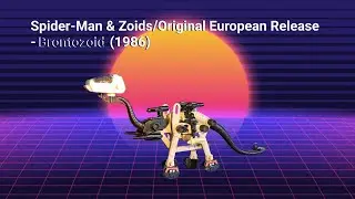Spider-Man & Zoids / Original European Release - Brontozoid (1986) (With English Subtitles)