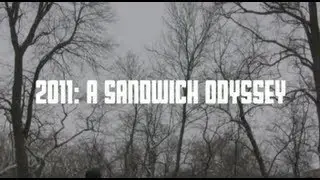 2011: A Sandwich Odyssey