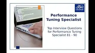 Top 10 Performance Tuning Specialist Interview Questions and Answers For 2025 | Part 59