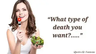 Do It Now !! 20 Healthy Food Quotes To Inspire You | Quotes by Famous # 10
