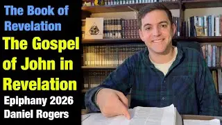 The Gospel of John and Revelation 1-11 || Revelation Extra
