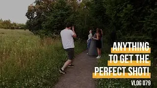 Anything to Get the Perfect Shot! | VLOG 079
