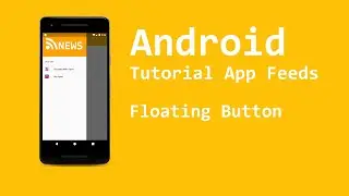 Android Studio - Tutorial App Feeds - 07 - Floating Button (FAB)