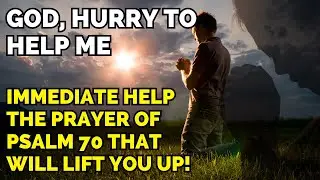 Urgent Cry The Powerful Prayer of Psalm 70 that Transforms Lives