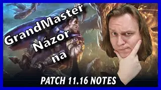 Grandmaster West player reaguje na Patch notes 11.16