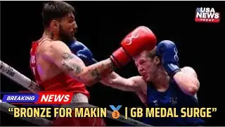 Callum Makin Wins Bronze  World Boxing Championships Liverpool 2025। USA NEWS TODAY