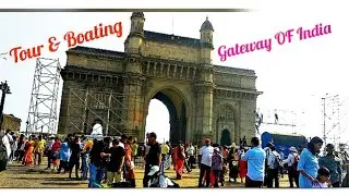 Complete Tour of Mumbai Gateway Of India ।&zwnj; Gateway Of India - Monuments in Mumbai
