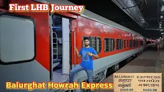 First LHB Inauguration Run Of Balurghat Howrah Express | 13064 Balurghat Howrah Express