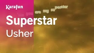 Superstar - Usher | Karaoke Version | KaraFun