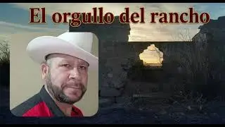 El orgullo del rancho