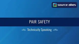 Pair Safety | Technically Speaking