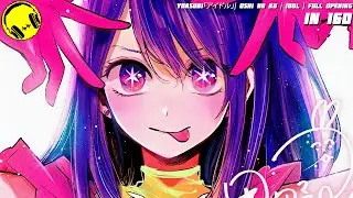 YOASOBI「アイドル」| Oshi no Ko | Idol | Full opening | In 16D By Music 16D
