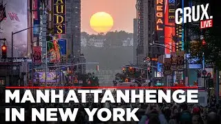 LIVE | Manhattanhenge 2025 | Sun Aligns With Manhattan Street Grid | New York City | US News | Crux