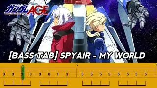 [BASS TAB] KIDOU SENSHI GUNDAM AGE OST | SPYAIR - MY WORLD