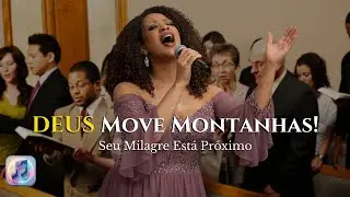 Deus Está em Movimento | Adoração para Milagres e Recomeços