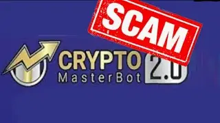 SCAM  CRYPTO MASTERBOT 2.0  SCAM SCAM SCAM. . .  NOT LEGIT
