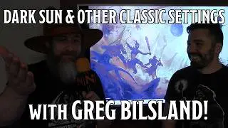 Dark Sun and Classic D&D Settings with Greg Bilsland | Nerd Immersion