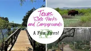 Texas State Parks Campgrounds / Caprock Canyons, Palmetto & Tyler / A Few Favs!