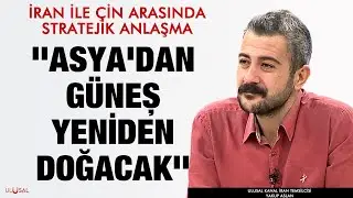 İran ile &Ccedil;in arasında stratejik anlaşma | Yakup Aslan: ''Asya'dan g&uuml;neş yeniden doğacak''