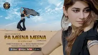 Pa Meena Meena by Sofia Kaif New Pashto پشتو Song Official Video SK Productions Full HD 1080p