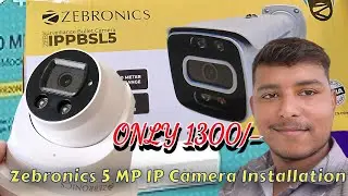 Unboxing & Installing ZEBRONIC 5MP IP Cameras