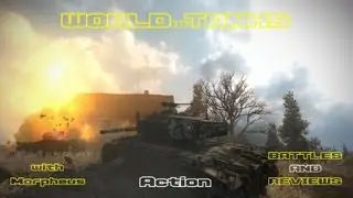 Channel Video - World of Tanks - Battles and Reviews - Tank Action