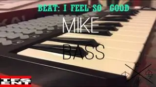 Beat: I Feel So&acute; Good Descarga libre Prod. Mike Bass (TFS entertainment)