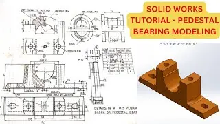 PEDESTAL BEARING MODELING IN SOLID WORKS # PART-1 CASTING