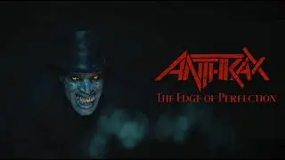 Anthrax - The Edge Of Perfection (Official Music Video)