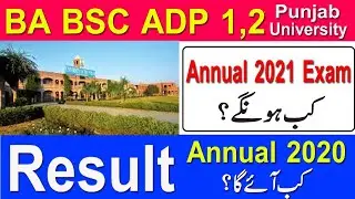 BA BSC part 1, 2 result punjab University 2020 annual Pu exam 2021 date ba BSC ADP