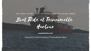 A Boat Ride at Trincomalee Harbour