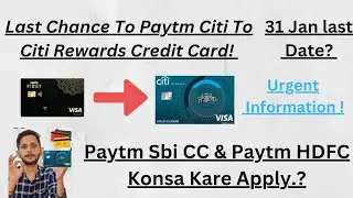 🤓Last Chance To Paytm Citi to Citi Rewards Credit Card 😲l 😍Citi Rewards Credit Card l Paytm HDFC CC🔥