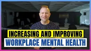 How to Increase and Improve Workplace Mental Health (Strength-Based Leadership)