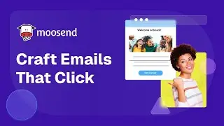 Craft Emails That Click With Moosend Email Marketing Platform