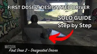 How to Complete The First Dose 2: Designated Driver Mission as a *SOLO* in GTA 5 Online