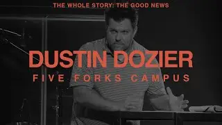 The Whole Story Part Four - Week 1 - Five Forks Campus