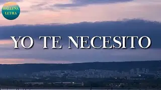 🎵 YO TE NECESITO - Marca MP || Calibre 50, El Fantasma, Grupo Los de la O (Letra/Lyrics)