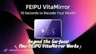 Your Mirror Can Now Check Your Health?! Meet the FEiPU VitaMirror