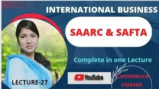 SAARC(The South Asian Association for Regional Cooperation) International Business |UGC NET Paper 2|