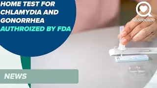 Home Test for Chlamydia and Gonorrhea Authorized by FDA | News | Sharecare