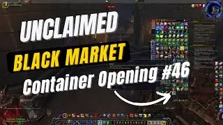 Shadowlands Gameplay. Unboxing Unclaimed Black Market Container in World of Warcraft (WOW) #46  2022