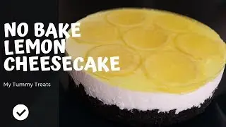 No-bake Lemon Cheesecake [with Oreo Cookies Crust]
